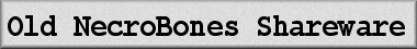 Old NecroBones Shareware and Games